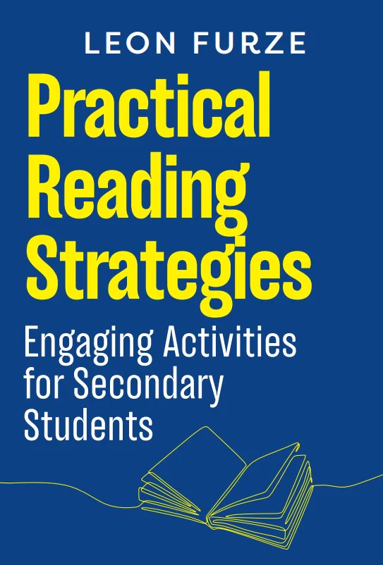 Practical Reading Strategies — Engaging Activities for Secondary Students by Leon Furze